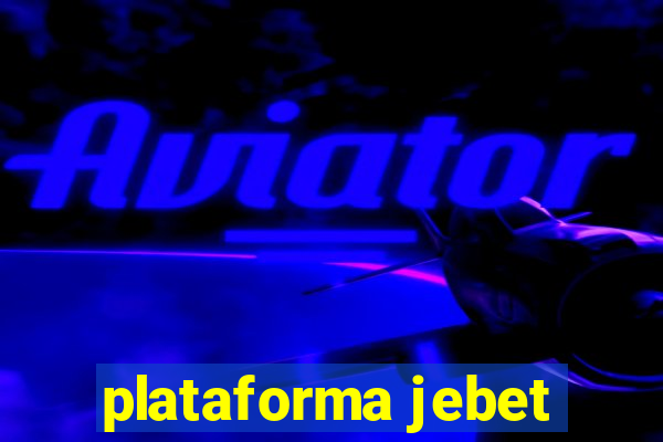 plataforma jebet